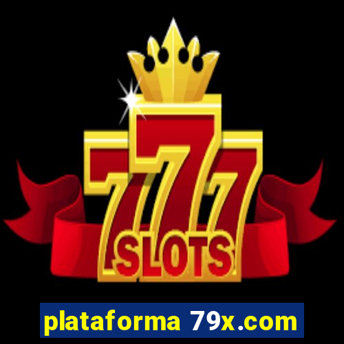 plataforma 79x.com